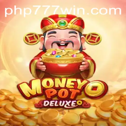 Discover the Thrills of MoneyPotDELUXE: A New Gaming Sensation